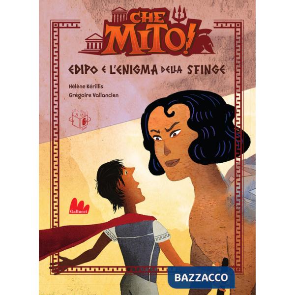 Edipo e l'enigma della sfinge. Che mito! Ediz. a colori
