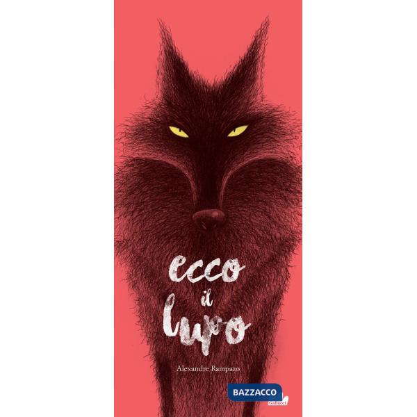 Ecco il lupo. Ediz. a colori