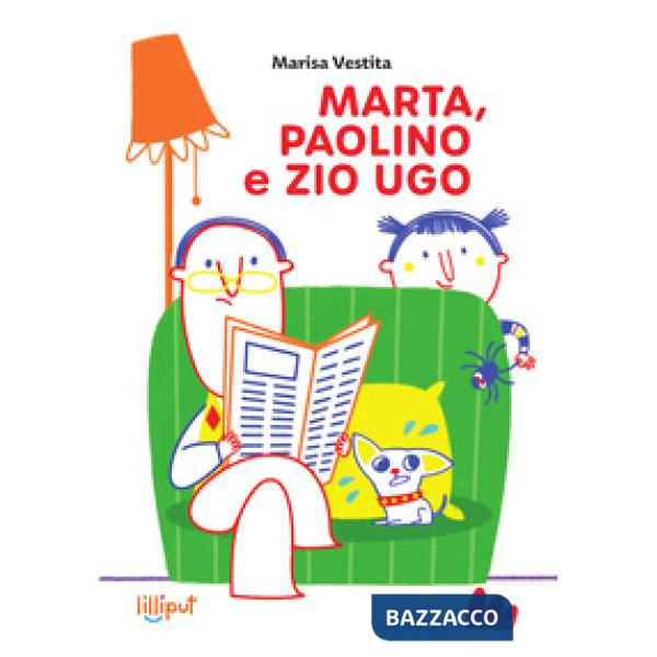 Marta, Paolino e zio Ugo. Ediz. a colori