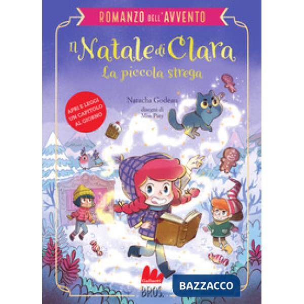 Natale di Clara, la piccola strega. Romanzo dell'Avvento (Il)