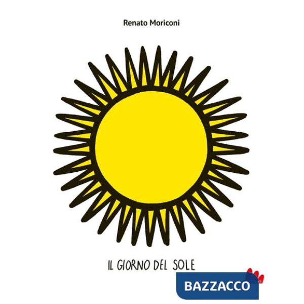Giorno del Sole. Ediz. illustrata (Il)