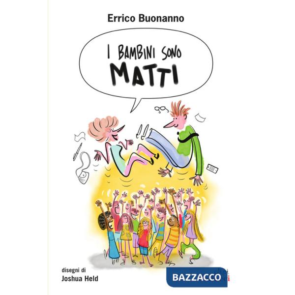 Bambini sono matti (I)