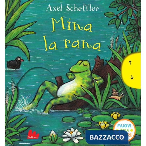 Mina la rana. Muovi tira scorri. Ediz. a colori
