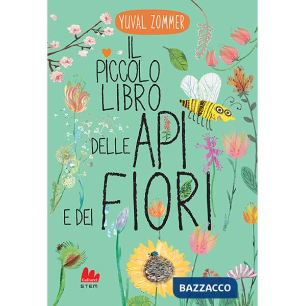 Piccolo libro delle api e dei fiori. Ediz. a colori (Il)