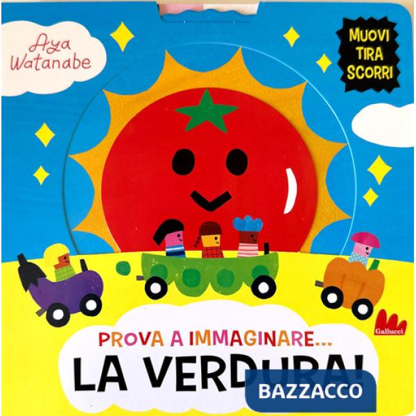 Prova a immaginare... La verdura! Ediz. a colori