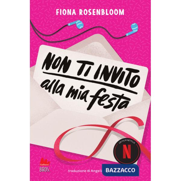 Non ti invito alla mia festa