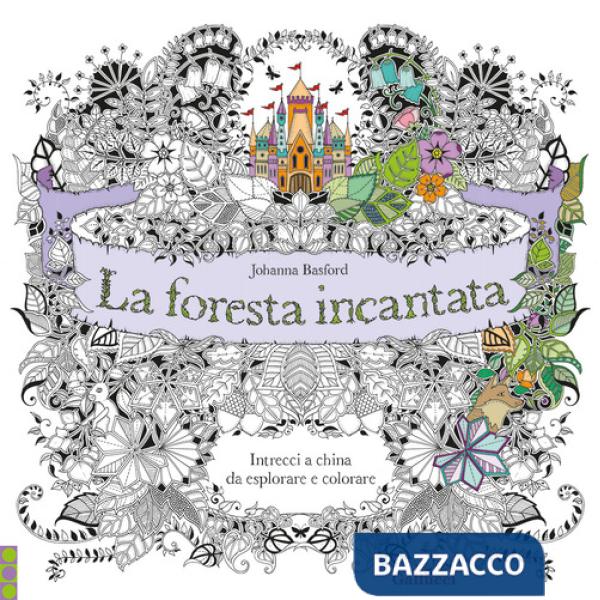 Foresta incantata. Intrecci a china da esplorare e colorare (La)