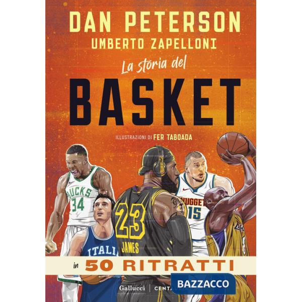 Storia del basket in 50 ritratti (La)