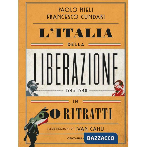Italia della liberazione in 50 ritratti (L')