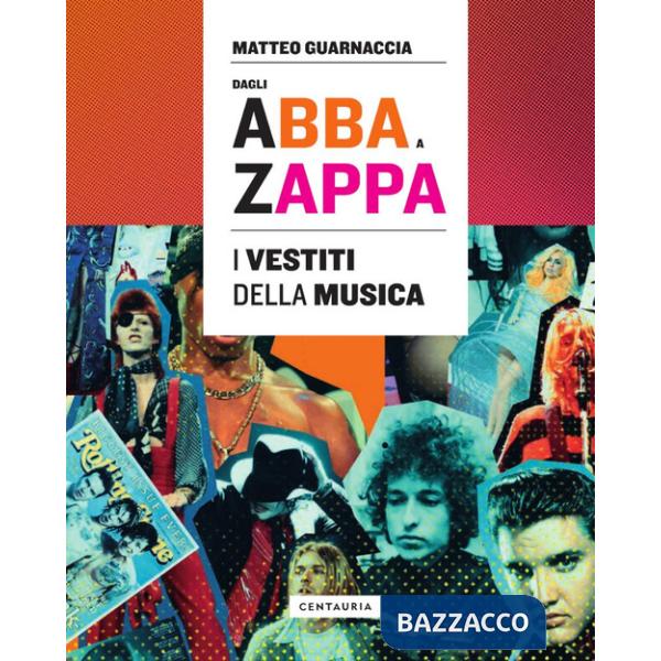 Dagli Abba a Zappa. I vestiti della musica