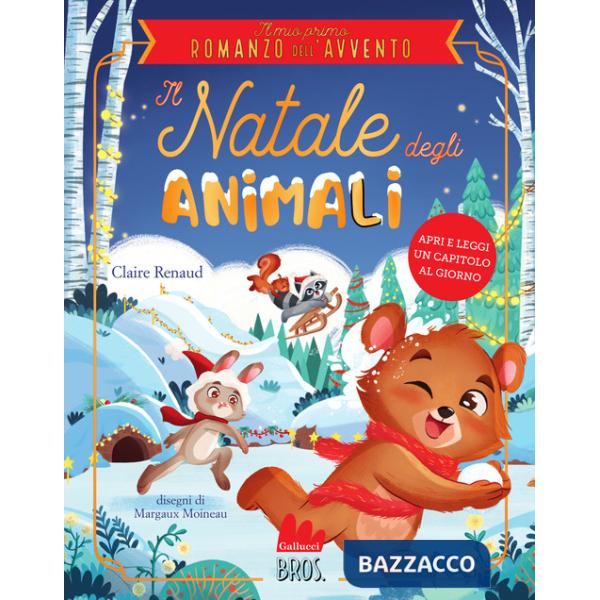 Natale degli animali. Il mio primo romanzo dell'Avvento. Ediz. a colori (Il)
