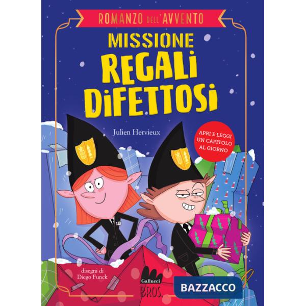 Missione regali difettosi. Romanzo dell'Avvento
