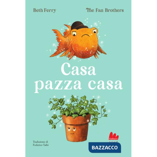 Casa pazza casa
