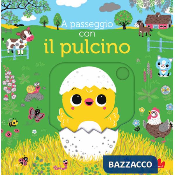 A passeggio con il pulcino. Ediz. a colori