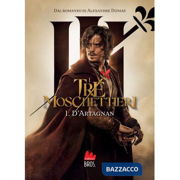Tre moschettieri. D'Artagnan (I). Vol. 1
