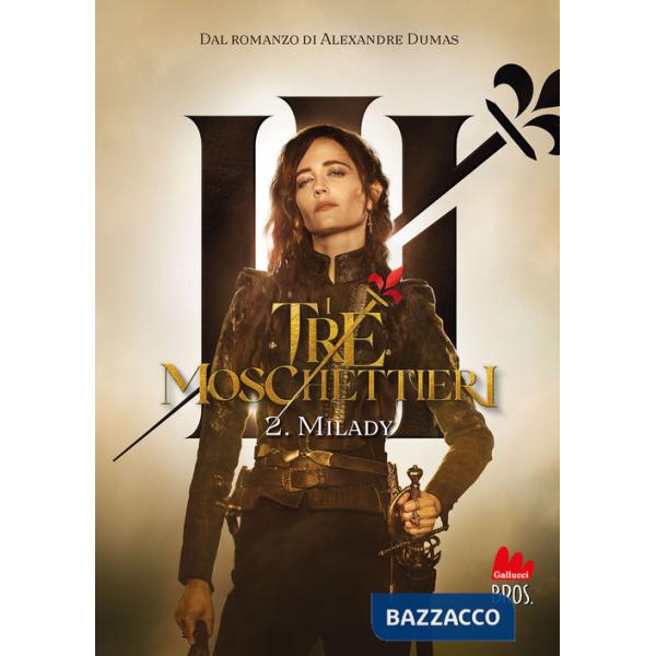 Tre moschettieri. Milady. Nuova ediz. (I). Vol. 2