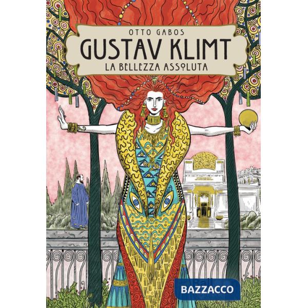 Gustav Klimt. La bellezza assoluta. Nuova ediz.