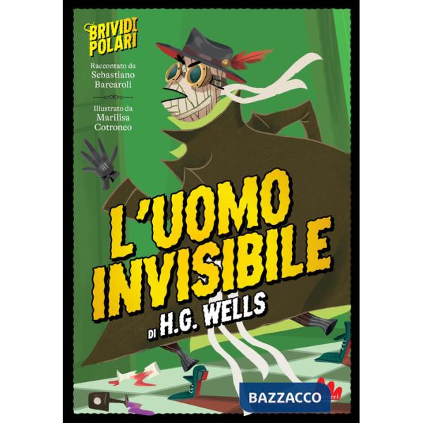 Uomo invisibile di H. G. Wells. Brividi polari. Ediz. a colori (L')