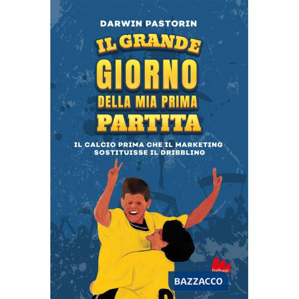 Grande giorno della mia prima partita. Nuova ediz. (Il)