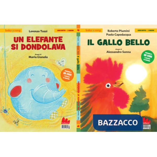 Elefante si dondolava-Il gallo bello. Ediz. a colori. Con QR code (Un)