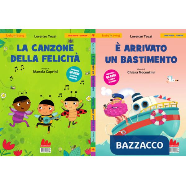 Canzone della felicità-È arrivato un bastimento. Ediz. a colori. Con QR code (La)