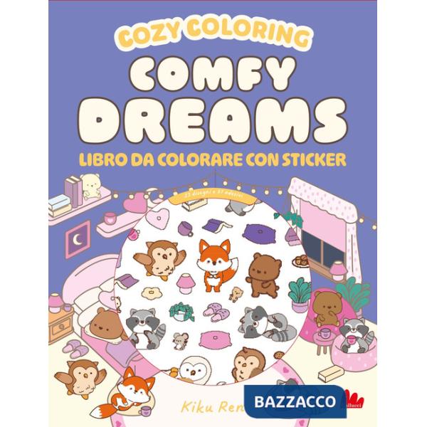 Comfy dreams. Cozy coloring book. Con 97 Adesivi
