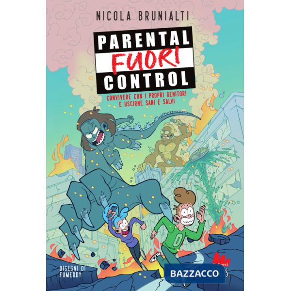 Parental fuori control. Convivere con i propri genitori e uscirne sani e salvi