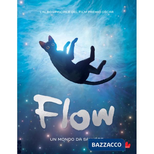Flow. Un mondo da salvare. Ediz. a colori