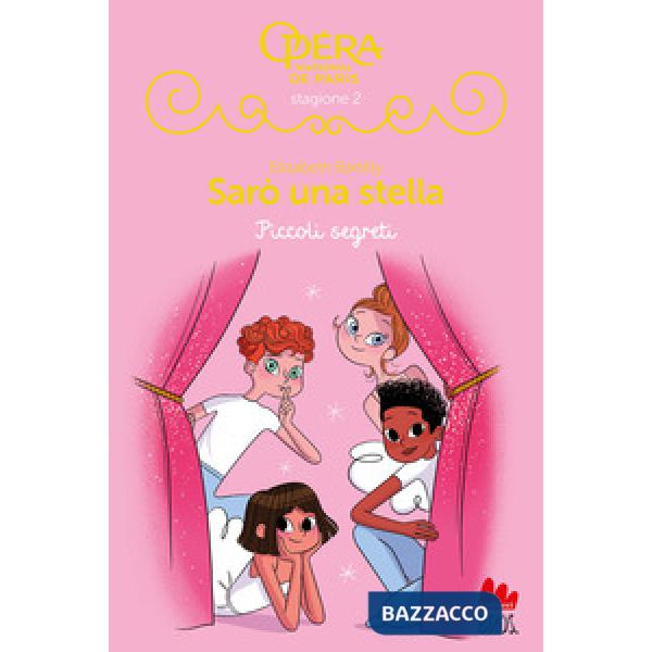 Piccoli segreti. Sarò una stella. Vol. 19