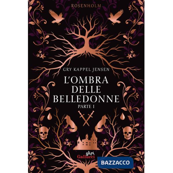 Ombra delle belledonne. Rosenholm. Nuova ediz. (L'). Vol. 1