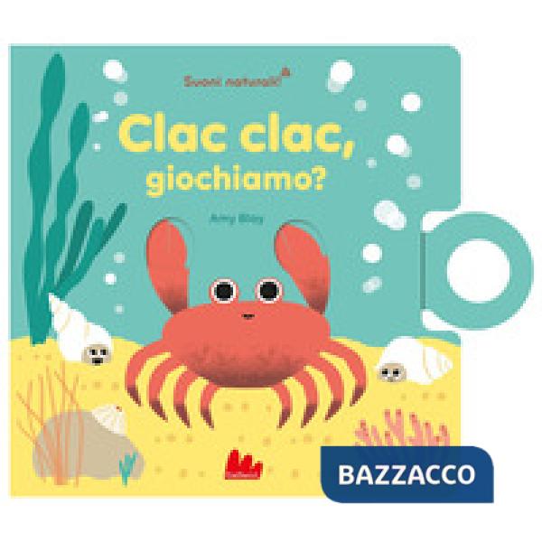 Clac clac, giochiamo? Ediz. a colori