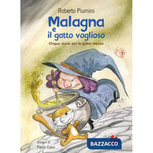 Malagna e il gatto voglioso. Cinque storie per le prime letture