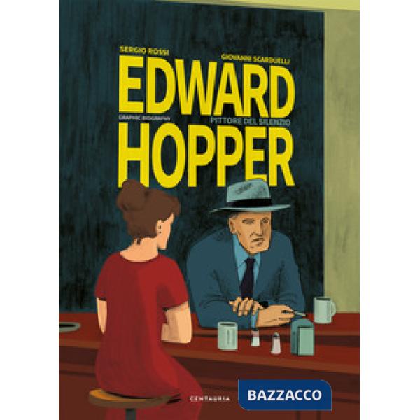 Edward Hopper. Pittore del silenzio