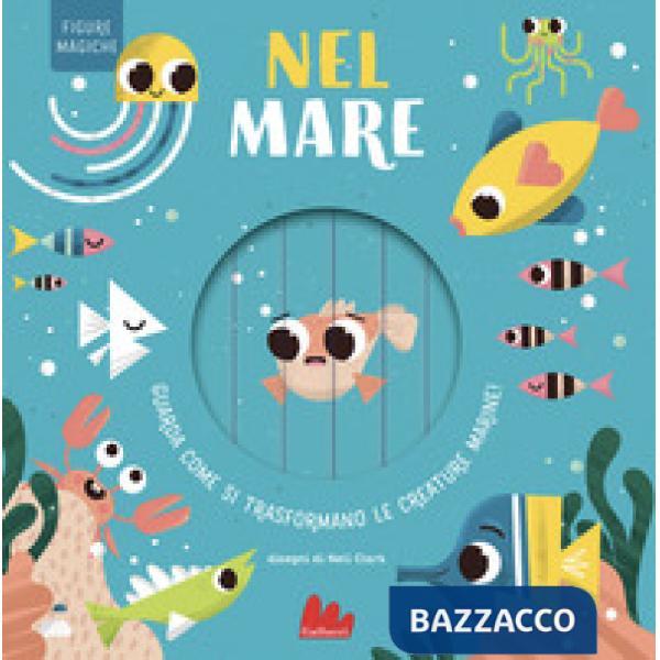 Nel mare. Figure magiche. Ediz. a colori