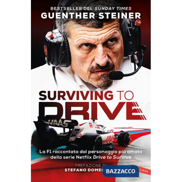 Surviving to drive. La F1 raccontata dal personaggio più amato della serie Netflix «Drive to survive»