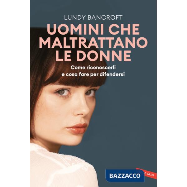 Uomini che maltrattano le donne. Come riconoscerli e cosa fare per difendersi