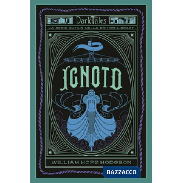 Ignoto. Dark tales. La serie gotica della British Library