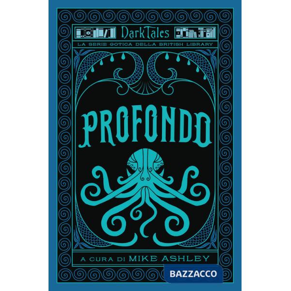 Profondo. Dark tales. La serie gotica della British Library