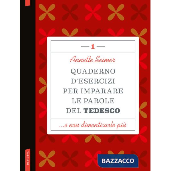Quaderno d'esercizi per imparare le parole del tedesco. Vol. 1