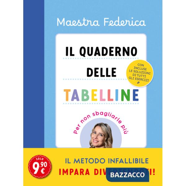 Quaderno delle tabelline. Per non sbagliarle più (Il)