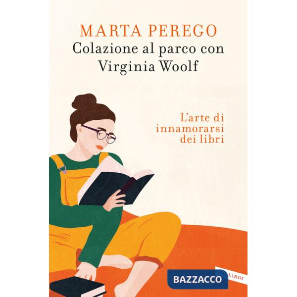Colazione al parco con Virginia Woolf. L'arte di innamorarsi dei libri