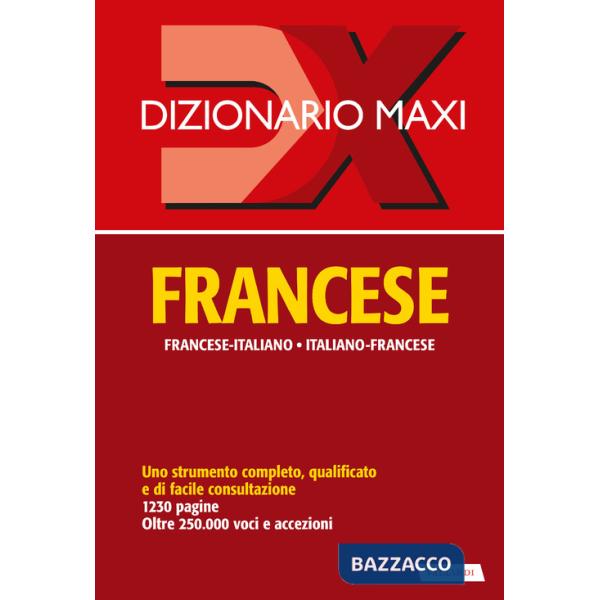 Dizionario maxi. Francese. Francese-italiano, italiano-francese. Ediz. bilingue