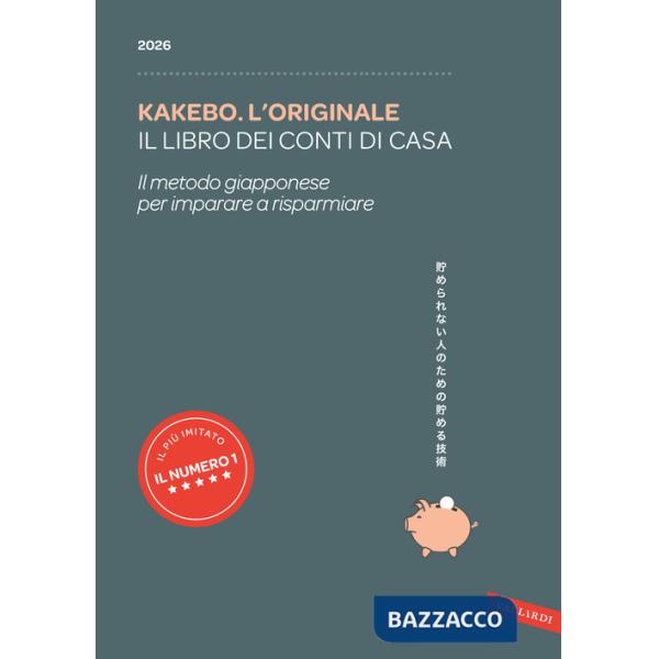 Kakebo. L'originale 2026. Il libro dei conti di casa. Il metodo giapponese per imparare a risparmiare