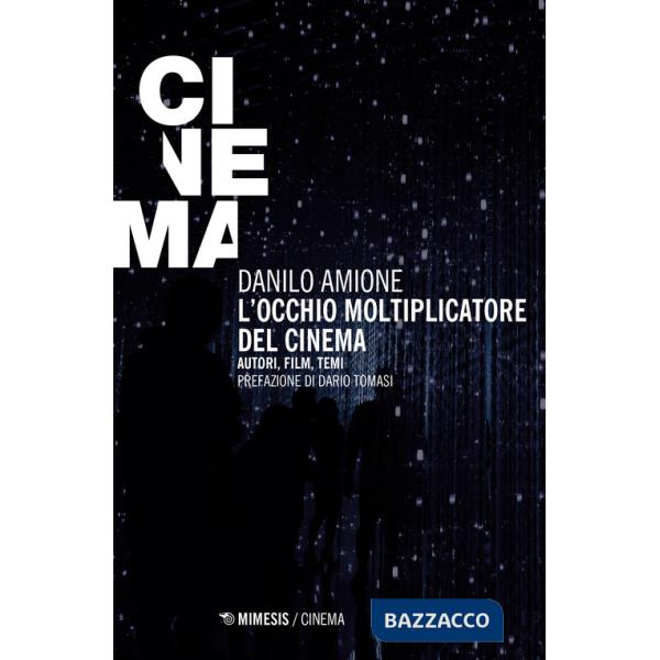 Occhio moltiplicatore del cinema. Autori, film, temi (L')