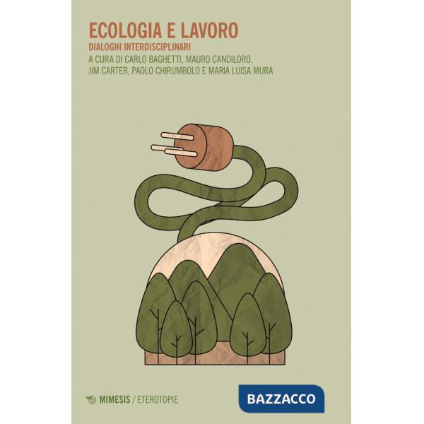 Ecologia e lavoro. Dialoghi interdisciplinari