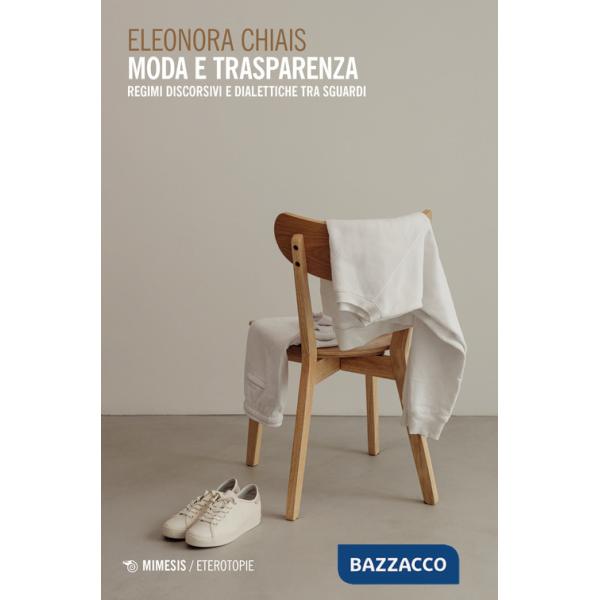 Moda e trasparenza. Regimi discorsivi e dialettiche tra sguardi