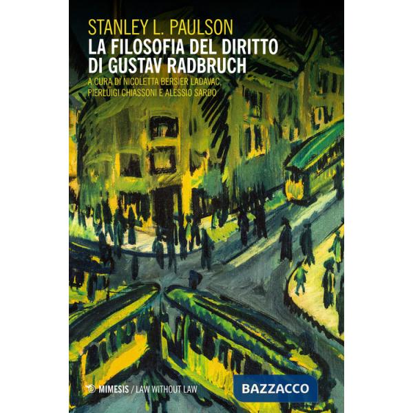 Filosofia del diritto di Gustav Radbruch (La)