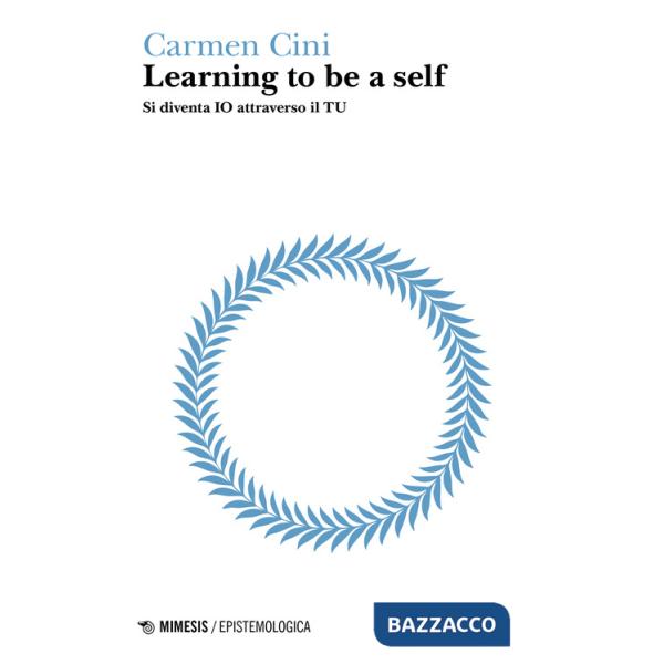 Learning to be a self. Si diventa IO attraverso il TU