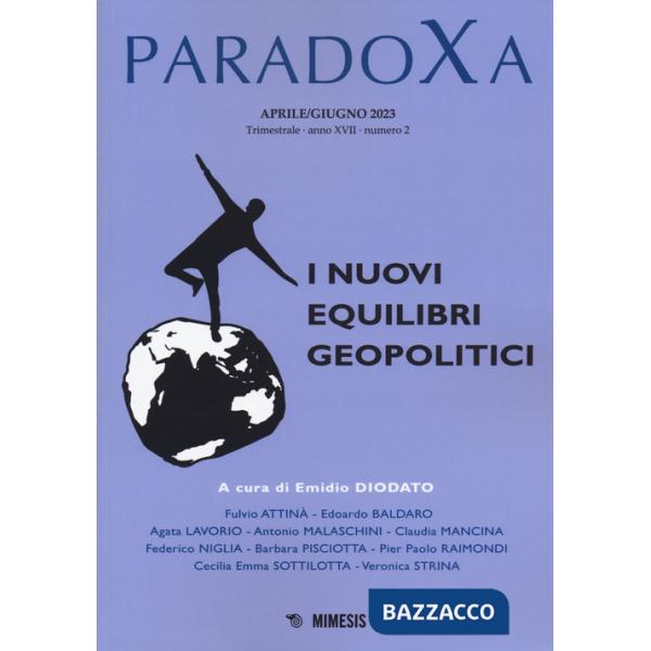 Paradoxa (2023). Vol. 2: I nuovi equilibri geopolitici