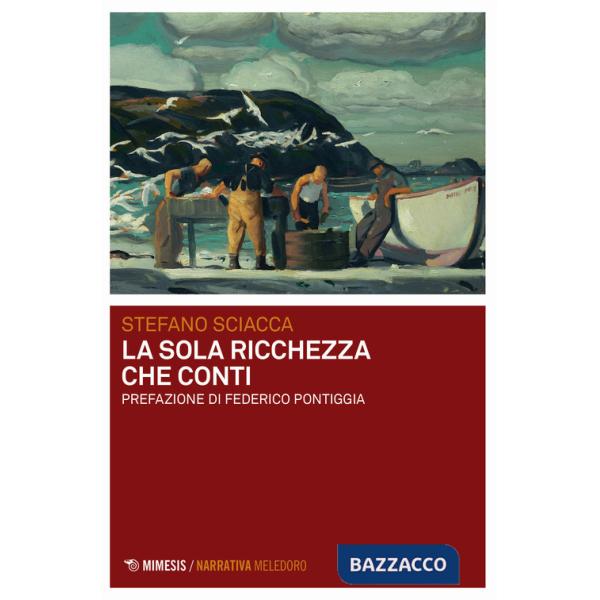 Sola ricchezza che conti (La)